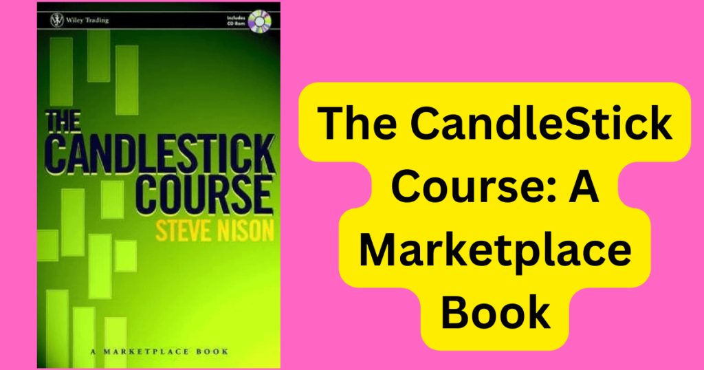 The CandleStick Course: A Marketplace Book