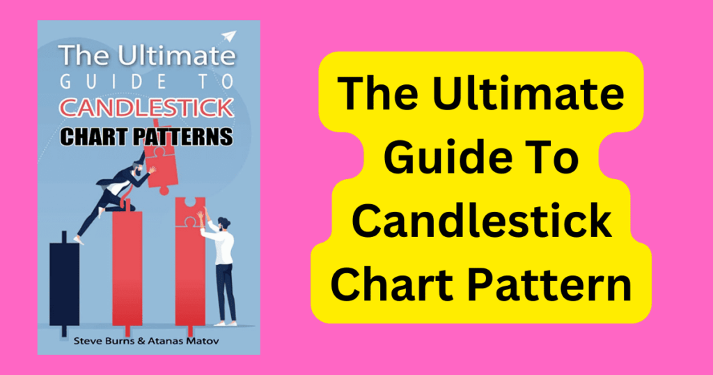 The Ultimate Guide To Candlestick Chart Pattern