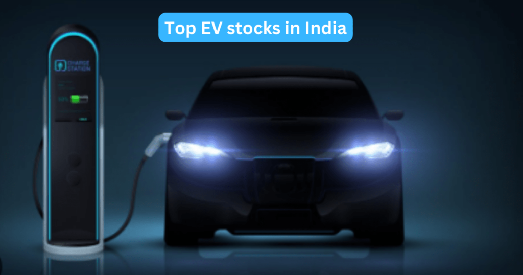 Top EV stocks in India