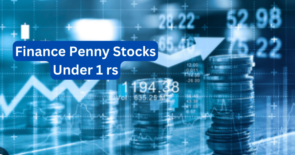 Finance Penny Stocks Under 1 rs