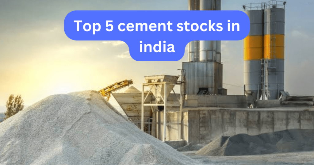 Top 5 cement stocks in india