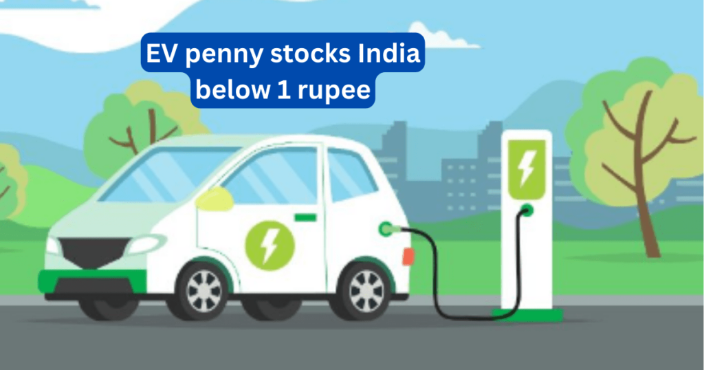 EV penny stocks India below 1 rupee