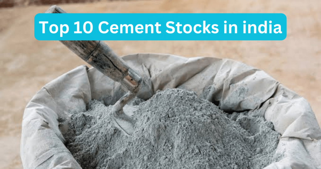 Top 10 Cement Stocks in india